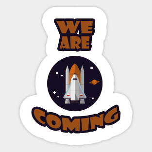 we are coming Sticker